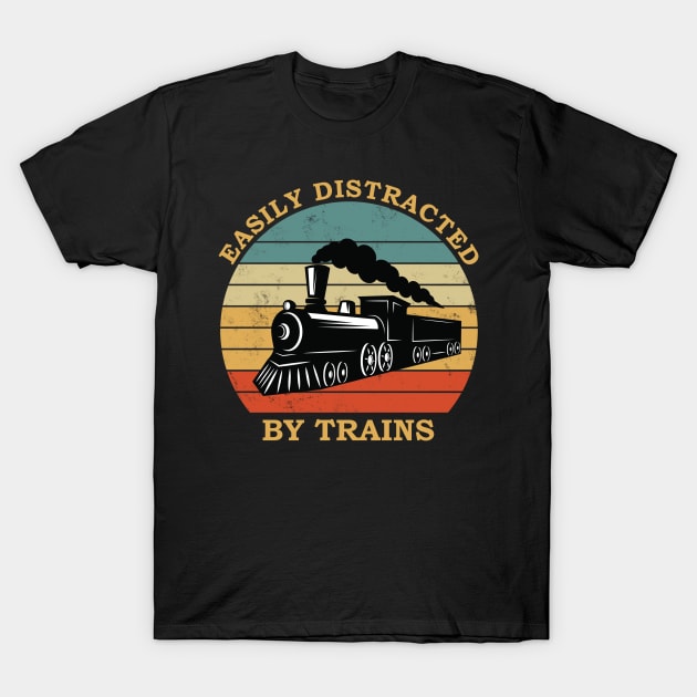 Train lover design- easily distracted by trains T-Shirt by colorbyte